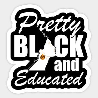 Pretty Black and Educated w Sticker